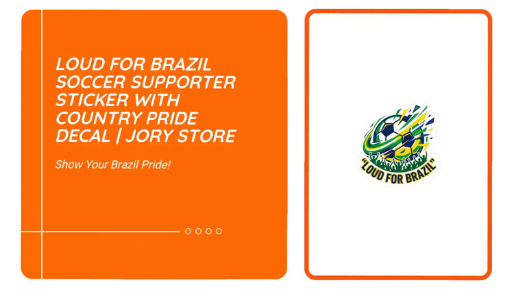Loud For Brazil Soccer Supporter Sticker with Country Pride Decal | Jory Store by@Outfy